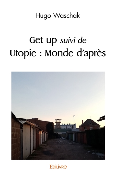 Get up suivi de utopie :...
