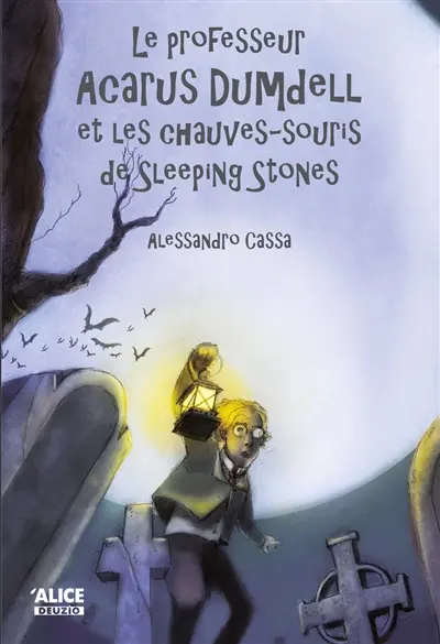 Le professeur Acarus Dumdell. Vol. 2. Le professeur Acarus Dumdell et les chauves-souris de Sleeping Stones