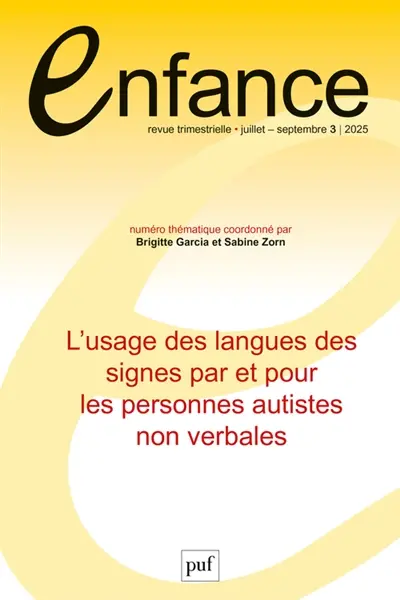 Enfance, n° 3 (2025). L'usage des langues des signes par et pour les personnes autistes non verbales Enfance, n° 3 (2025). L'usage des langues des signes par et pour les personnes autistes non verbales