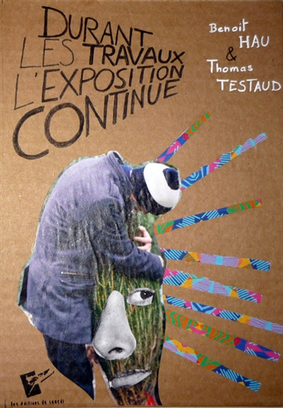 Durant les travaux,...