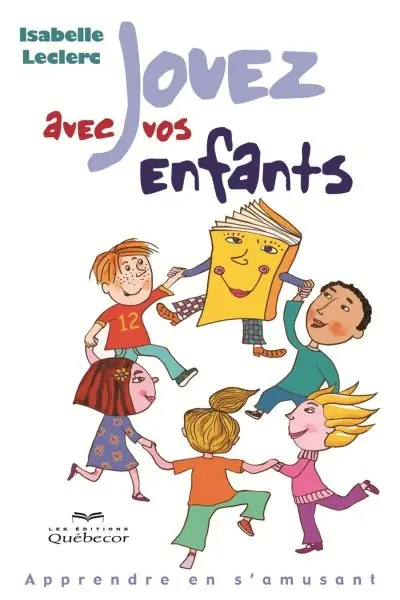 Jouez avec vos enfants : apprendre en s'amusant