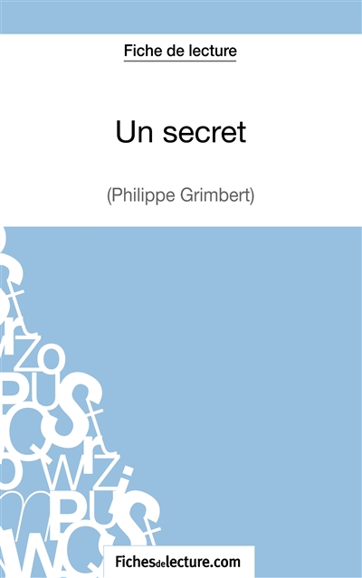 Un secret : Philippe Grimbert (Fiche de lecture) : Analyse complète de l'oeuvre