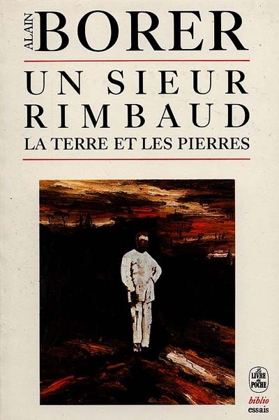 Un Sieur Rimbaud : la terre et les pierres