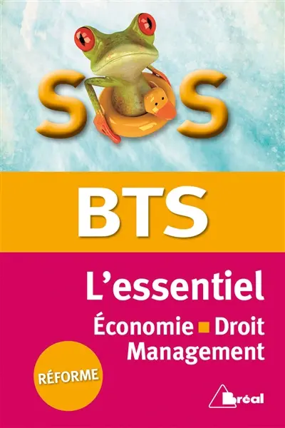 BTS, l'essentiel : culture économique, juridique et managériale