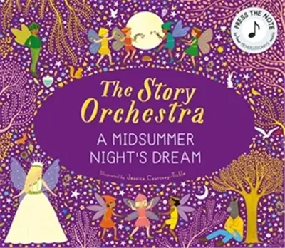 The Story Orchestra : Midsummer Night´s Dream