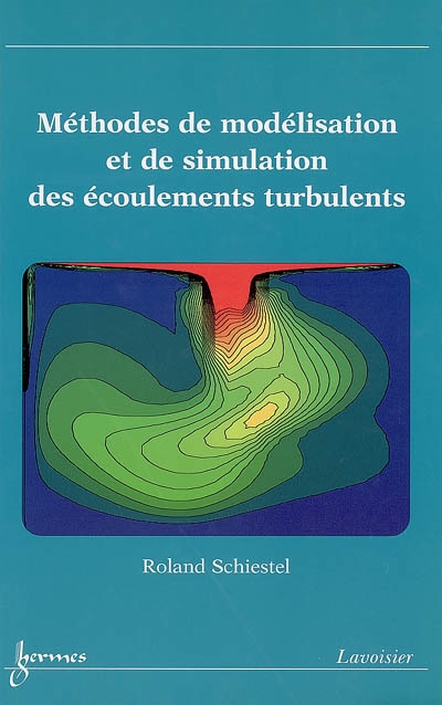 Méthodes de modélisation et de simulation des écoulements turbulents