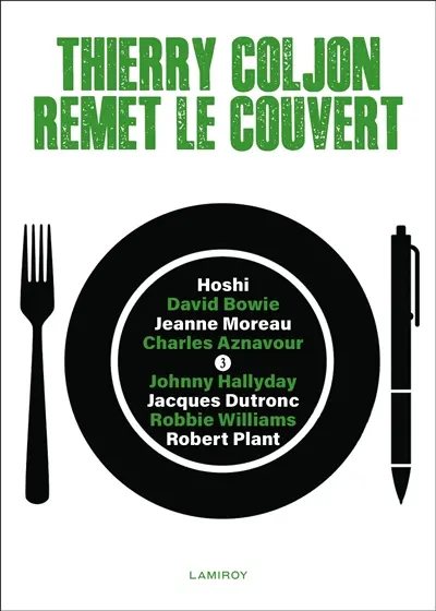 Thierry Coljon remet le couvert. Vol. 3. Hoshi, David Bowie, Jeanne Moreau, Charles Aznavour, Johnny Hallyday, Jacques Dutronc, Robbie Williams, Robert Plant