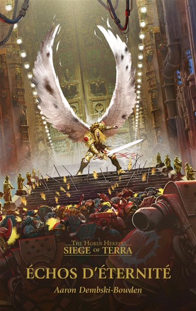 Siege of Terra : the Horus heresy. Vol. 7. Echos d'éternité