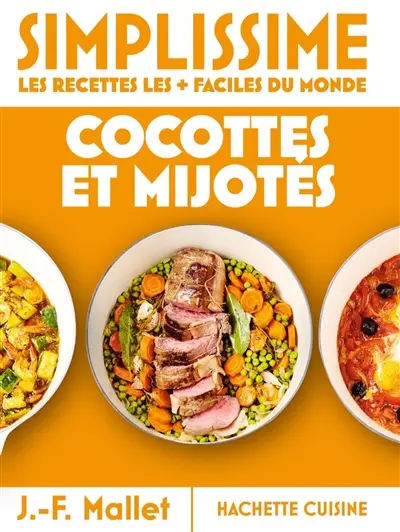 Simplissime, les recettes les + faciles du monde : cocottes et mijotés
