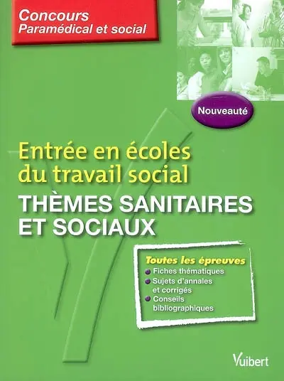 Entrée en écoles du travail social, thèmes sanitaires et sociaux