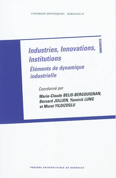 Industries, innovations, institutions : éléments de dynamique industrielle