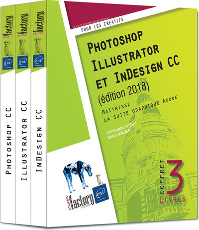 Photoshop, Illustrator et InDesign CC : coffret de 3 livres : maîtrisez la suite graphique Adobe