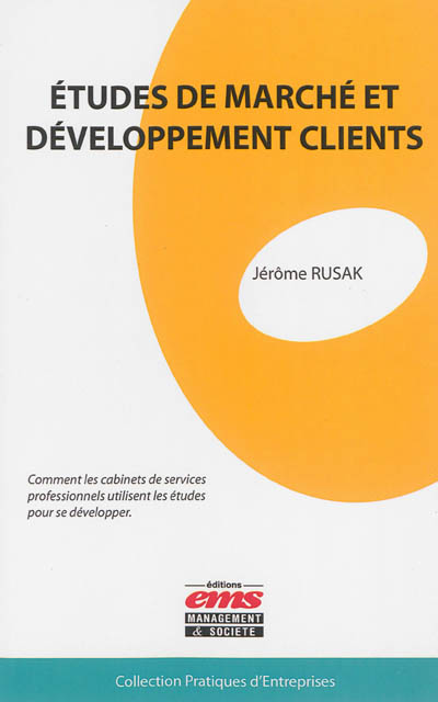 Etudes de marché et développement clients : comment les cabinets de services professionnels utilisent les études pour se développer