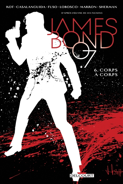 James Bond 007. Vol. 6. Corps à corps