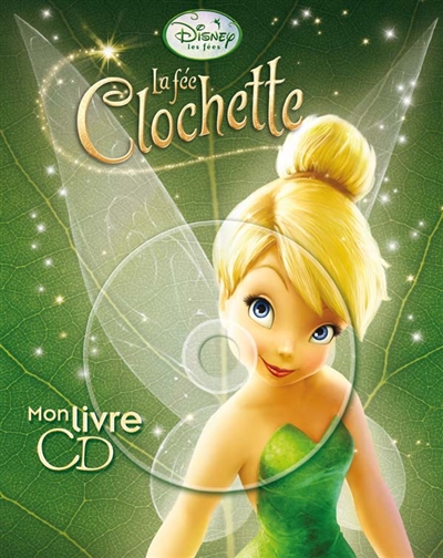 La fée Clochette : mon livre CD