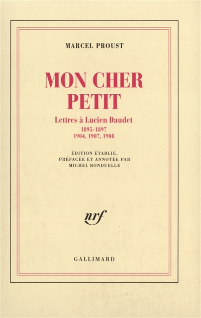 mon cher petit : lettres à lucien daudet : 1895-1897, 1904, 1907, 1908