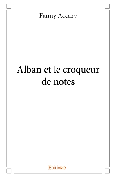 Alban et le croqueur de notes