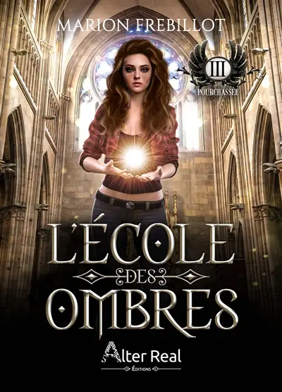 L'école des ombres. Vol. 3. Pourchassée