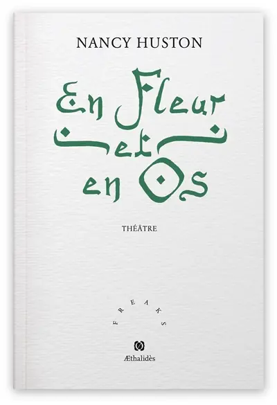 En fleur et en os : théâtre