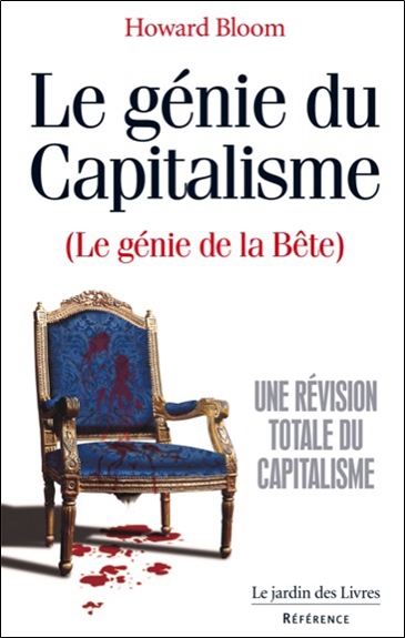 Le génie du capitalisme (le génie de la bête) : une révision totale du capitalisme