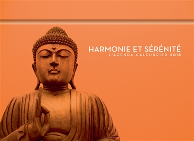 Harmonie et sérénité : l'agenda-calendrier 2016