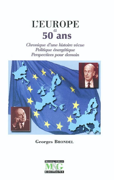 L'Europe a 50 ans : chronique d'une histoire vécue, politique énergétique, perspectives pour demain