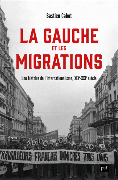 La gauche et les migrations : une histoire de l'internationalisme, XIXe-XXIe siècle