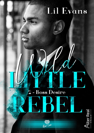 Boss Desire : Wild Little Rebel #2