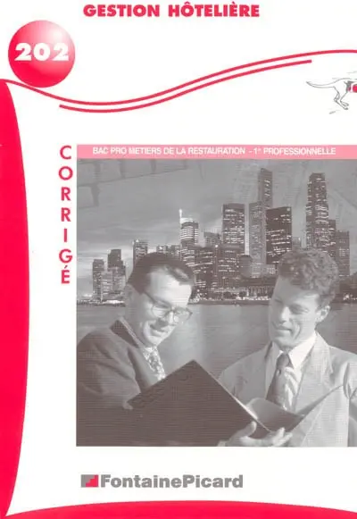 Gestion hôtelière, bac pro métiers de la restauration, 1re professionnelle : corrigé
