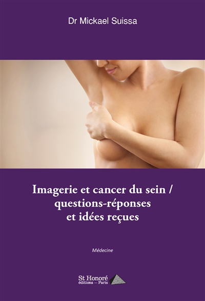 Imagerie et cancer du sein : questions-réponses et idées reçues : médecine