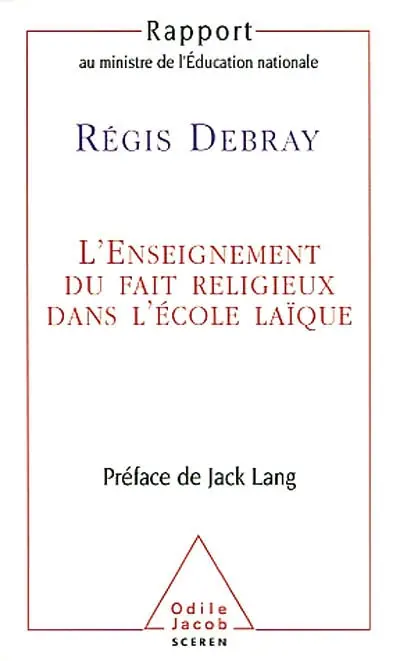 L'enseignement du fait religieux dans l'école laïque : rapport au Ministre de l'éducation nationale
