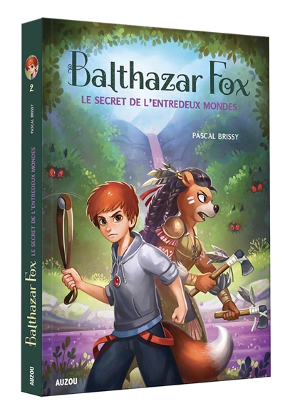 balthazar fox. vol. 2. le secret de l'entredeux mondes