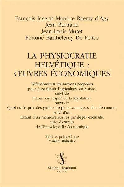 La physiocratie helvétique : oeuvres économiques