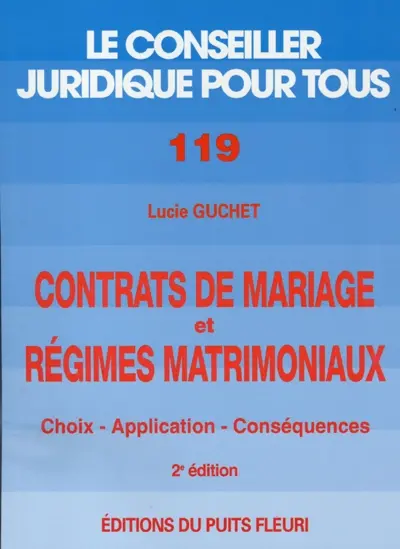 Contrats de mariage et régimes matrimoniaux : application, conséquences, liquidation