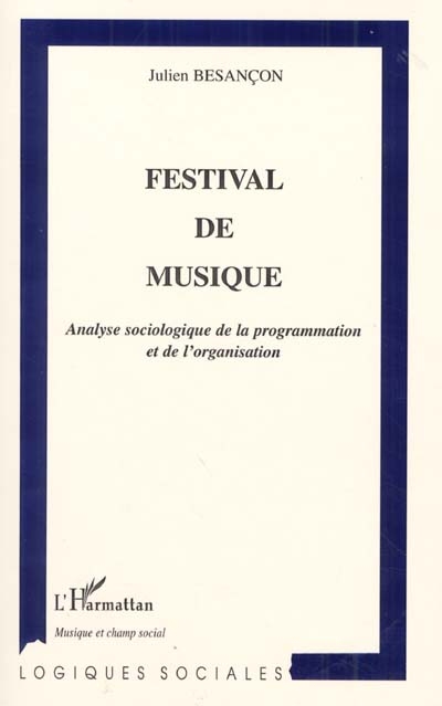 Festival de musique : analyse sociologique de la programmation et de l'organisation