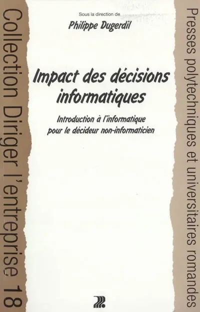 Impact des décisions informatiques : introduction à l'informatique pour décideur non informaticien