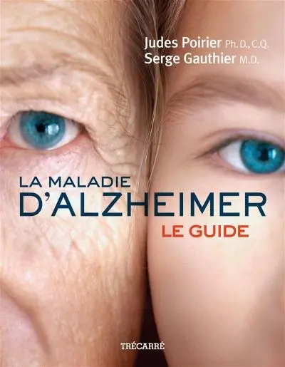 La maladie d'Alzheimer : le guide