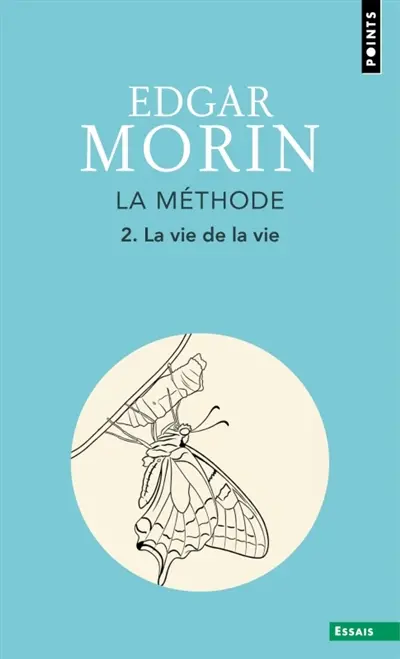 La méthode. Vol. 2. La vie de la vie La méthode. Vol. 2. La vie de la vie