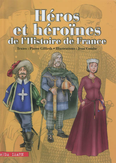 Héros et héroïnes de l'histoire de France