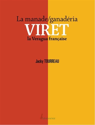 La manade-ganaderia Viret : la Veragua française