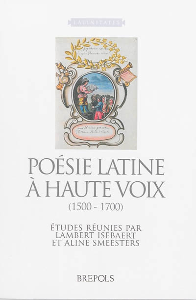 Poésie latine à haute voix : 1500-1700