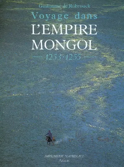 Voyage dans l'Empire mongol, 1253-1255