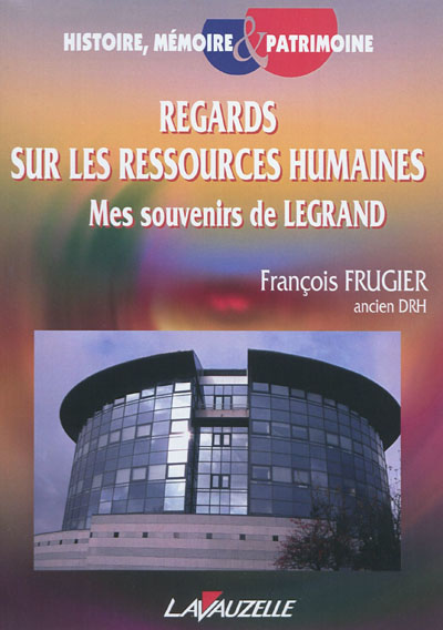 Regards sur les ressources humaines : mes souvenirs de Legrand