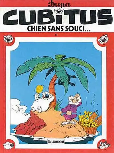 Cubitus. Vol. 11. Chien sans souci...