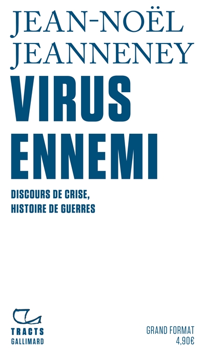 Virus ennemi : discours de crise, histoire de guerres