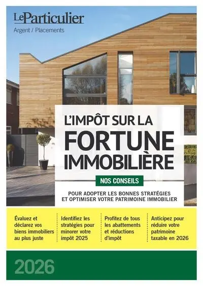 L'impôt sur la fortune immobilière 2026 : nos conseils pour adopter les bonnes stratégies et optimiser votre patrimoine immobilier