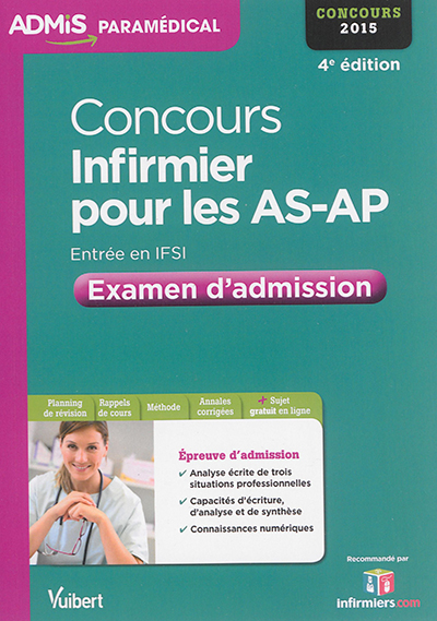 Concours infirmier pour les AS-AP : examen d'admission : entrée en IFSI, concours 2015