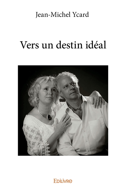 Vers un destin idéal