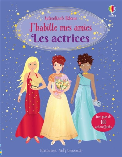 les actrices : j'habille mes amies : dès 5 ans