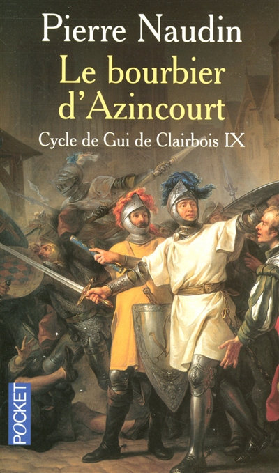 Cycle de Gui de Clairbois. Vol. 9. Le bourbier d'Azincourt